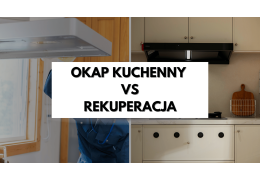 Okap kuchenny a rekuperacja