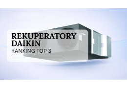 Najlepszy rekuperator Daikin - ranking TOP 3 urządzeń