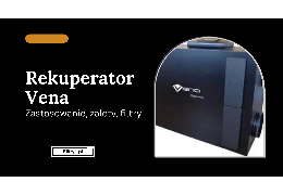 Rekuperator Bartosz Vena - zastosowanie, zalety, filtry